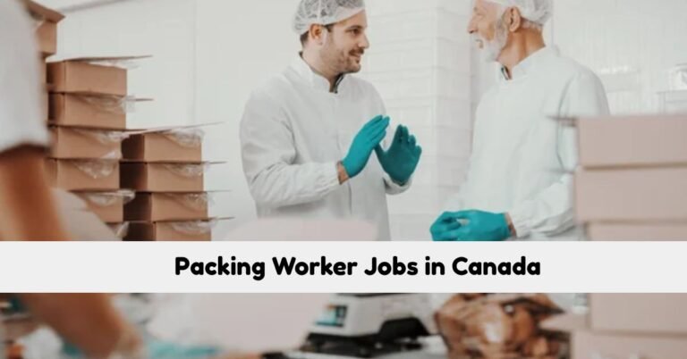 Packing Worker Jobs in Canada